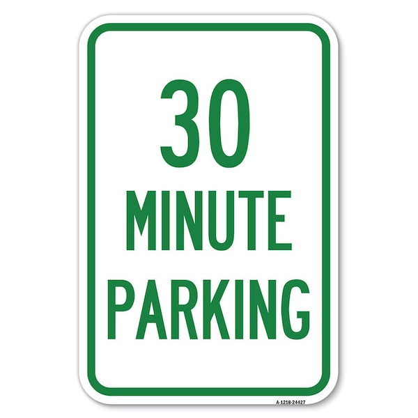 Signmission 30 Minute Parking Heavy-Gauge Aluminum Sign, 12" x 18", A-1218-24427 A-1218-24427 - main